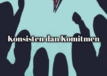 Konsisten dan Komitmen