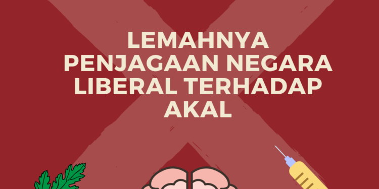Lemahnya Penjagaan Negara Liberal Terhadap Akal