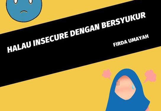 Halau Insecure Dengan Bersyukur