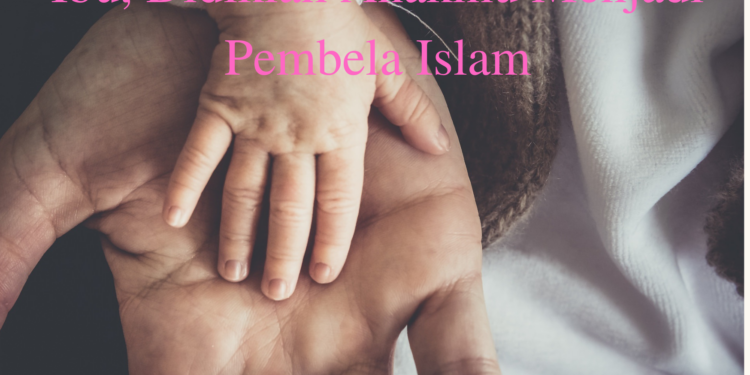 Ibu, Didiklah Anakmu Menjadi Pembela Islam