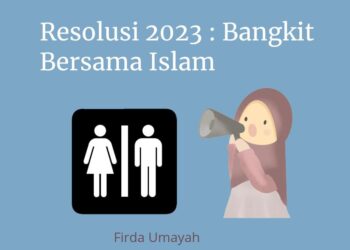 Resolusi 2023 : Bangkit Bersama Islam
