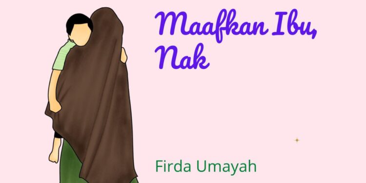 Maafkan Ibu, Nak