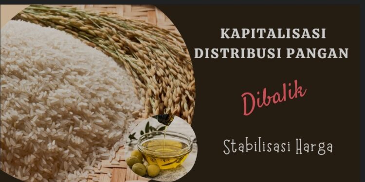 Kapitalisasi Distribusi Pangan Dibalik Stabilisasi Harga