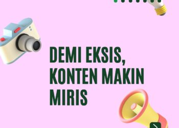 Demi Eksis, Konten Makin Miris