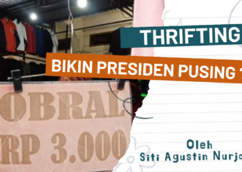 Thrifting Bikin Presiden Pusing?