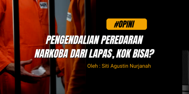 Pengendalian Peredaran Narkoba Dari Lapas, Kok Bisa?