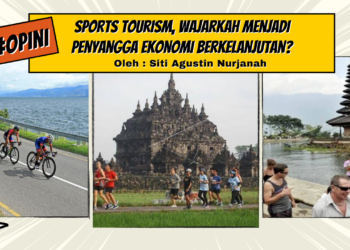 Sports Tourism, Wajarkah Menjadi Penyangga Ekonomi Berkelanjutan?