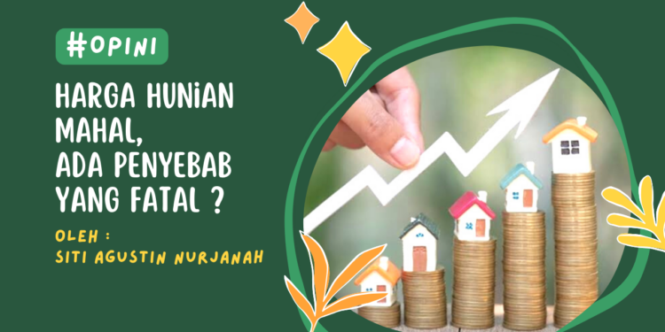 Harga Hunian Mahal, Ada Penyebab yang Fatal ?