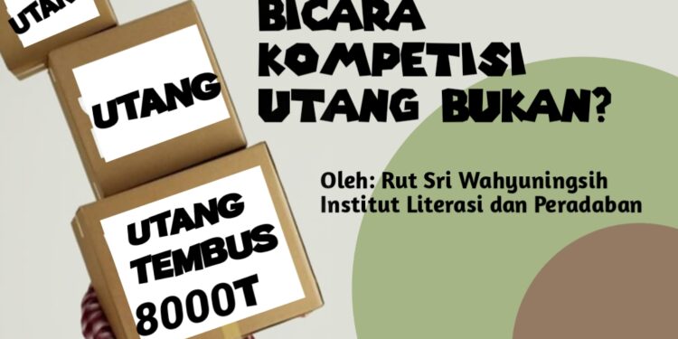 Utang Aman dan Terkendali, Kita Bukan Bicara Kompetesi Utang Bukan?