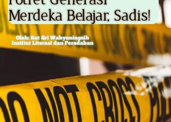 Potret Generasi Merdeka Belajar, Sadis!