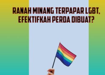 Ranah Minang Terpapar LGBT, Efektifkah Perda Dibuat?