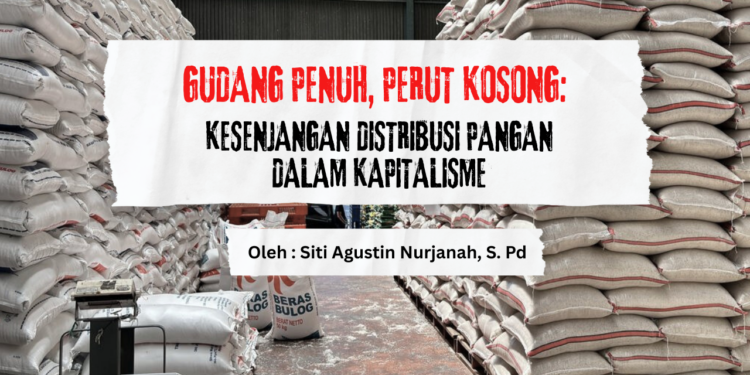 Gudang Penuh, Perut Kosong: Kesenjangan Distribusi Pangan dalam Kapitalisme
