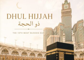 Kemuliaan Dzulhijjah dan Sepuluh Malam Yang Agung
